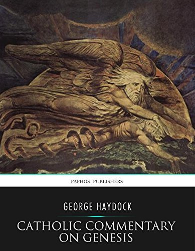 Catholic Commentary on Genesis by George Leo Haydock | Goodreads