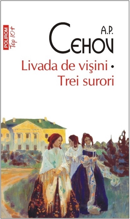 Livada de vișini • Trei surori