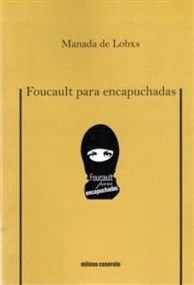Foucault para encapuchadas