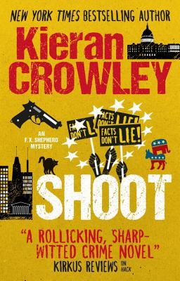 Shoot: An F.X. Shepherd novel