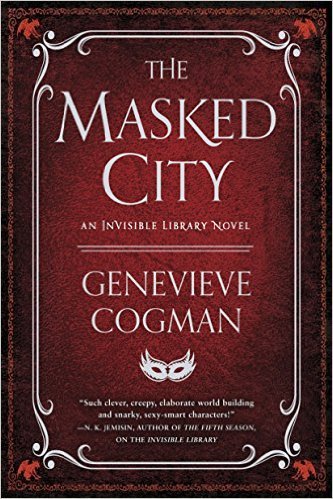 The Masked City (The Invisible Library, #2)