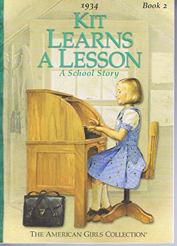 Kit Learns a Lesson: A School Story (American Girls: Kit, #2)