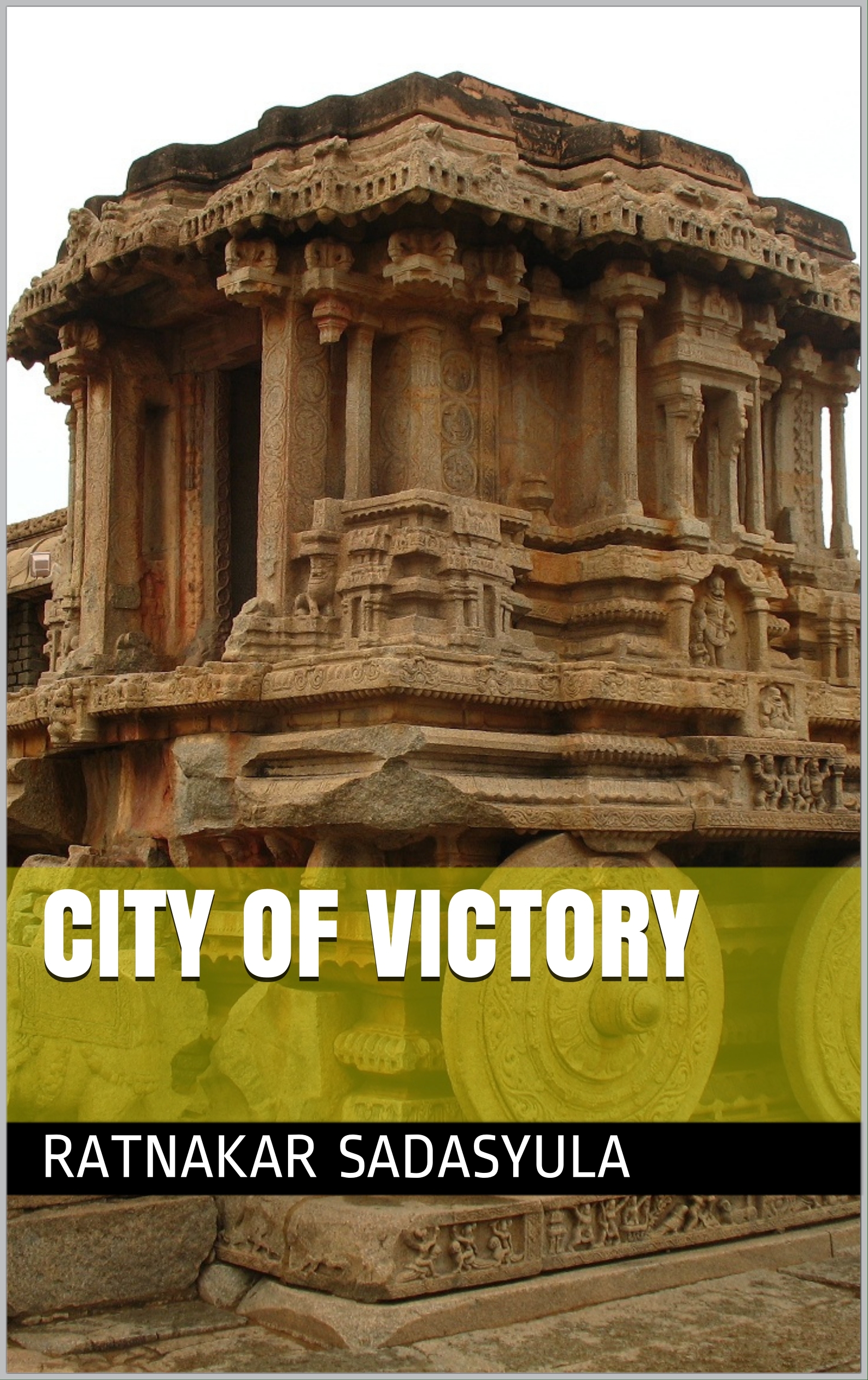 City of Victory: The Rise and Fall of Vijayanagara
