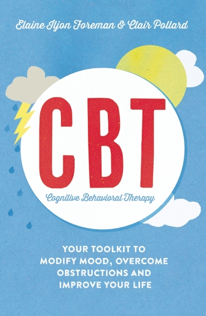 CBT辞典2015 Cognitive Behavioural Therapy (CBT): Your Toolkit to Modify
