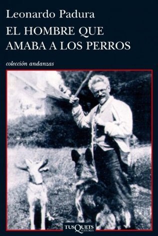 El hombre que amaba a los perros book cover