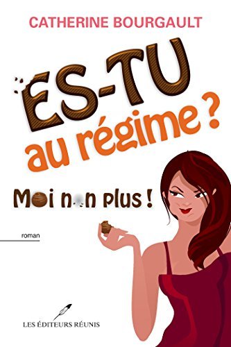 Es-tu au régime? Moi non plus! book cover