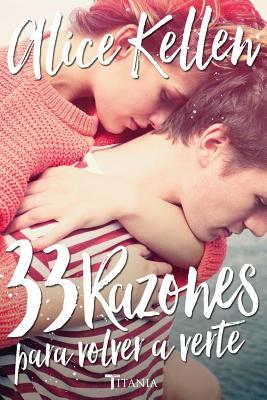 33 Razones para volver a verte (Volver a ti, #1)