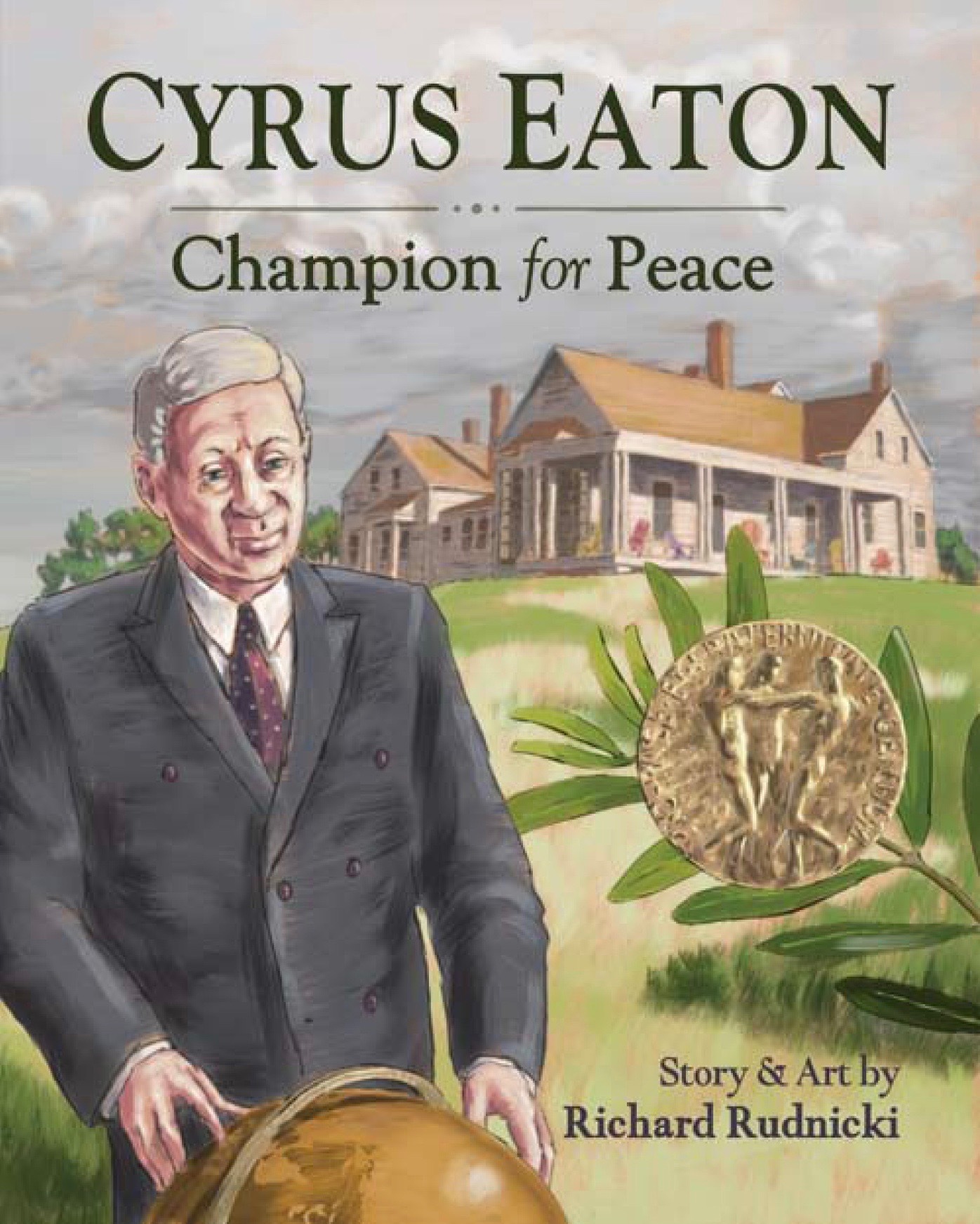 Cyrus Eaton: Champion for Peace by Richard Rudnicki | Goodreads
