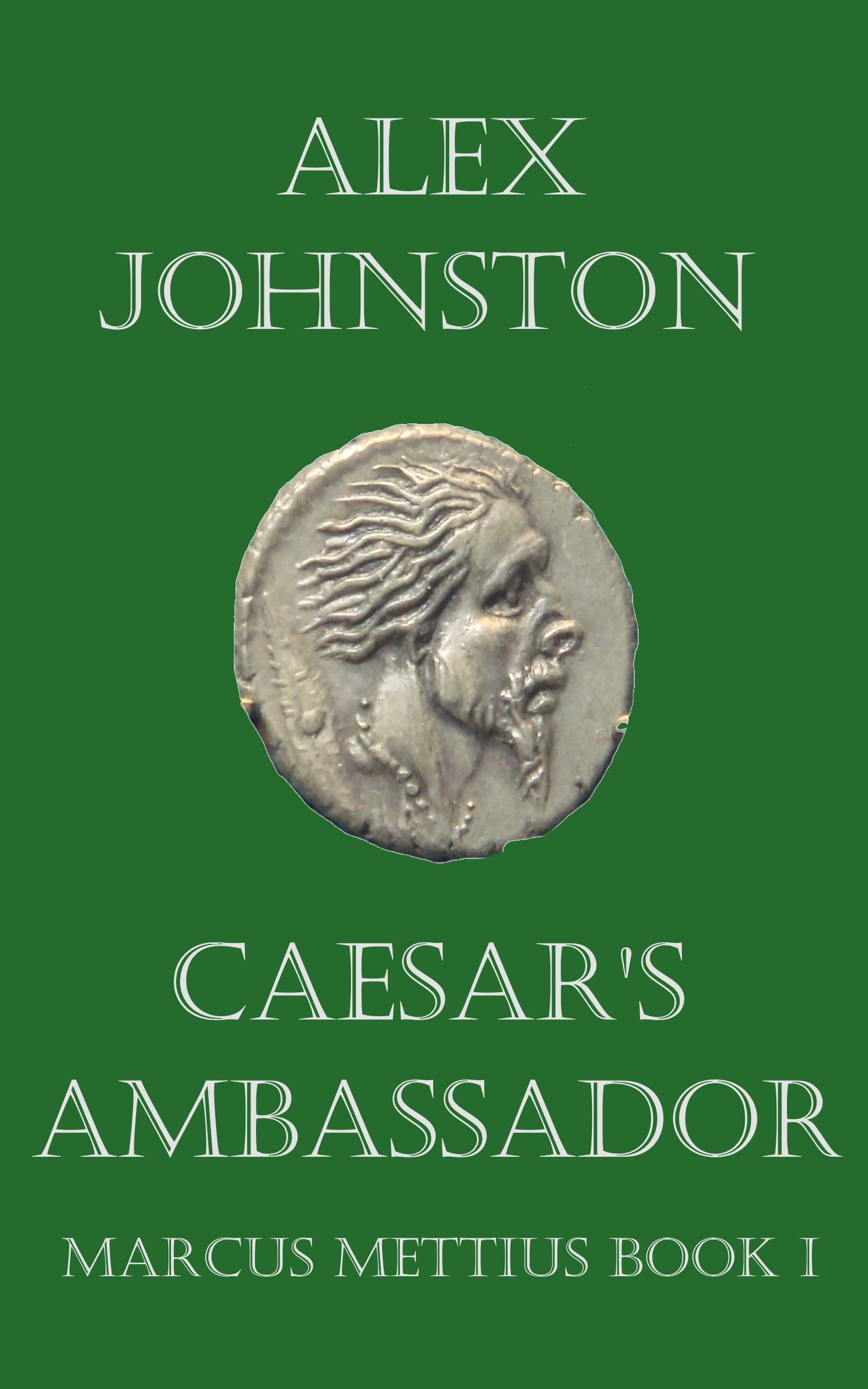 Caesar's Ambassador by Alex Johnston Goodreads