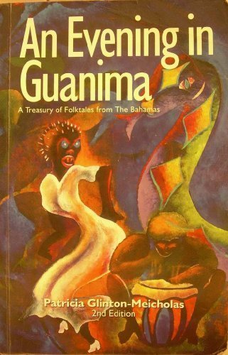 An evening in Guanima: A treasury of folktales from the Bahamas