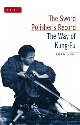 Sword Polisher's Record: The Way of Kung-Fu by Adam Hsu | Goodreads