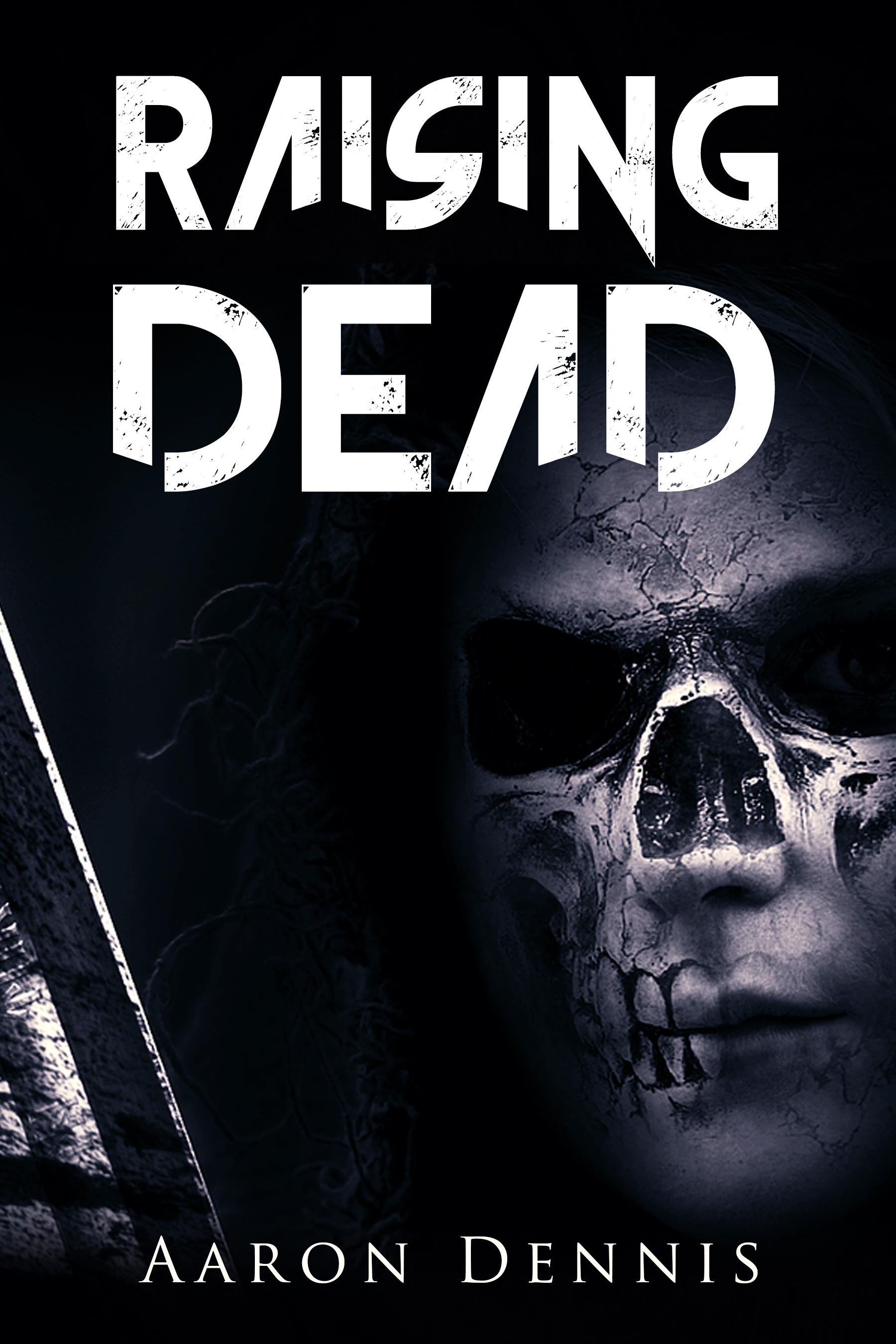 Raising Dead by Aaron Dennis | Goodreads