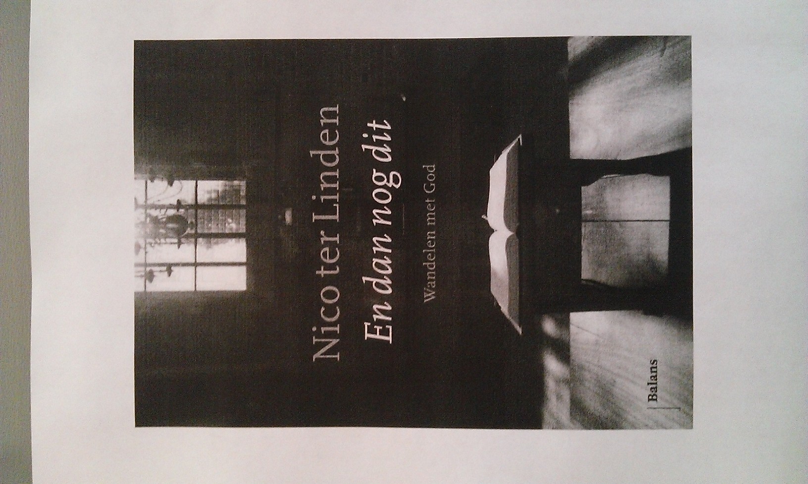En dan nog dit, wandelen met God by Nico ter Linden | Goodreads