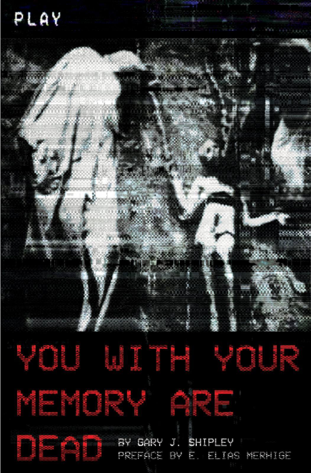 You With Your Memory Are Dead