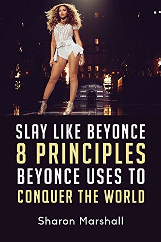 Slay Like Beyonce: 8 Principles Beyonce Uses To Conquer The World by ...