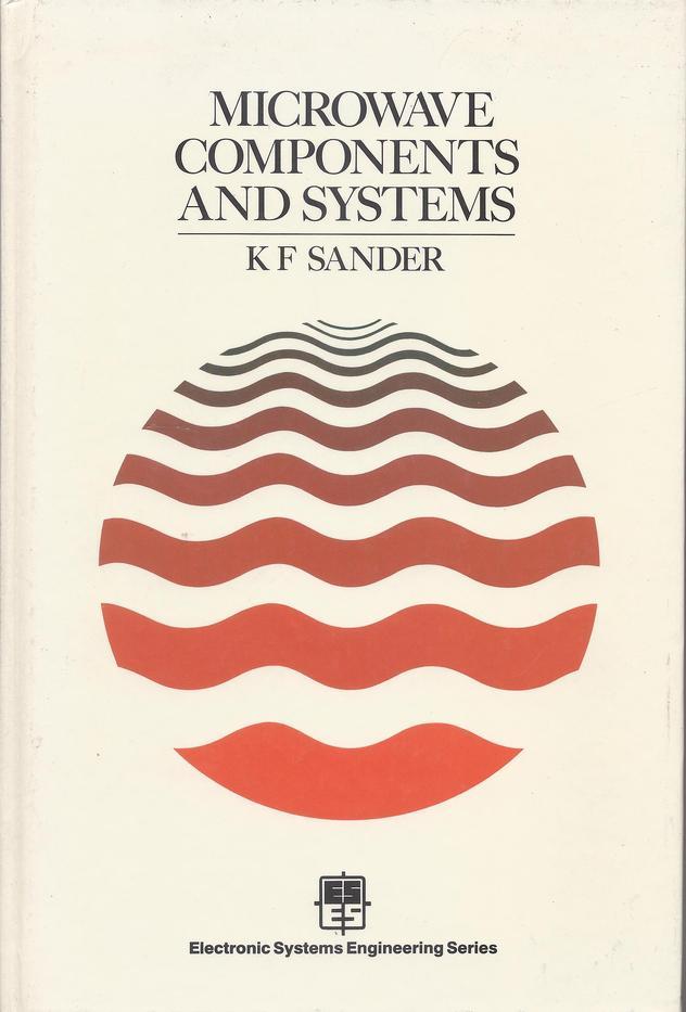 Microwave Components and Systems by K.F. Sander Goodreads
