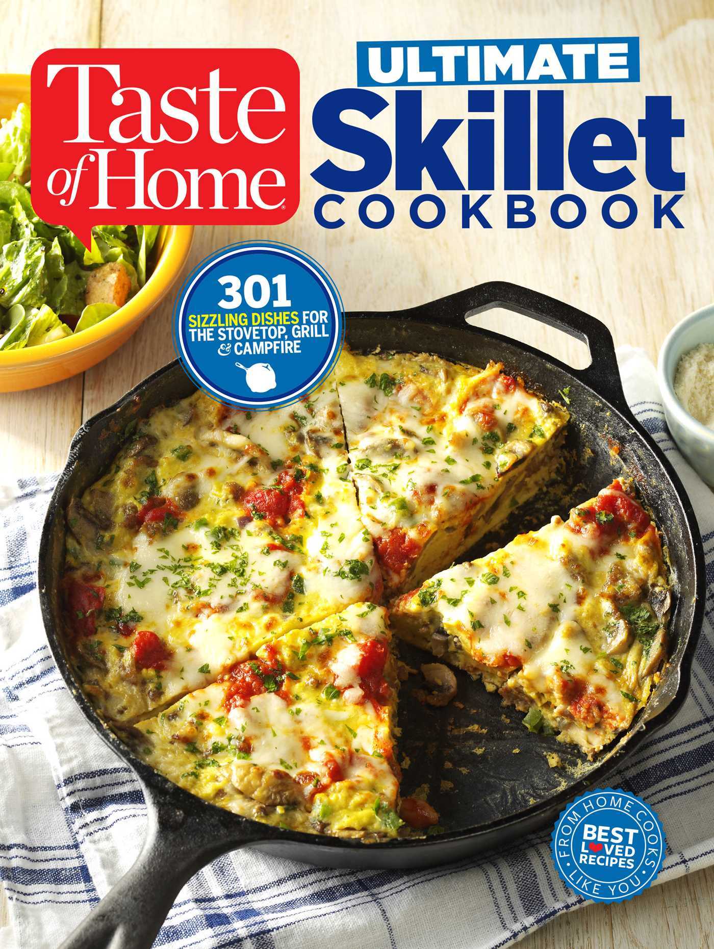 Taste of Home Ultimate Skillet Cookbook From castiron classics to speedy stovetop suppers turn