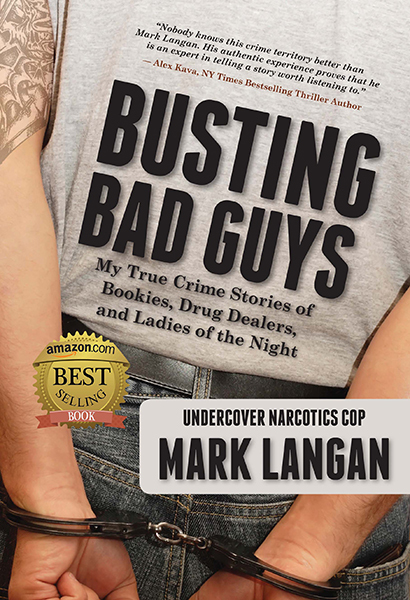 Busting Bad Guys: My True Crime Stories of Bookies, Drug Dealers and Ladies of the Night