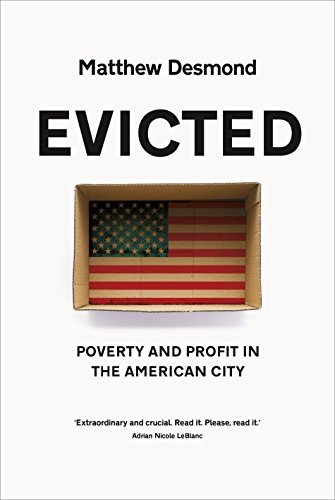 Evicted: Poverty and Profit in the American City