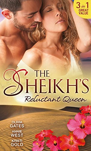 The Sheikh's Reluctant Queen: The Sheikh's Destiny / Defying Her Desert Duty / One Night with the Sheikh
