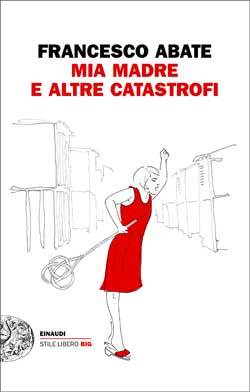 Mia madre e altre catastrofi book cover