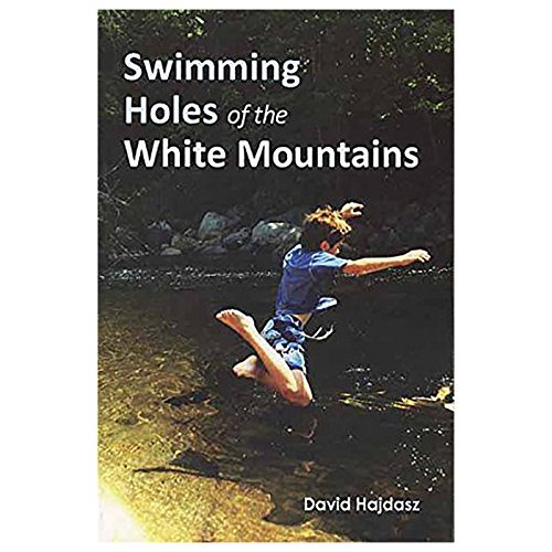 Swimming Holes of the White Mountains by David Hajdasz | Goodreads