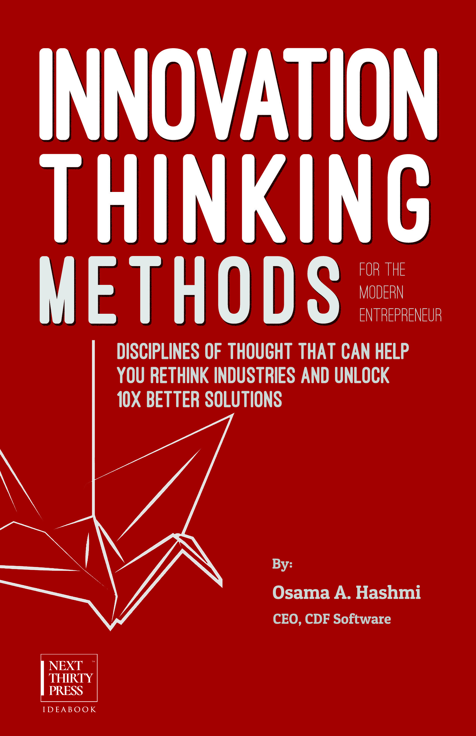 Innovation Thinking Methods for the Modern Entrepreneur: Disciplines of ...