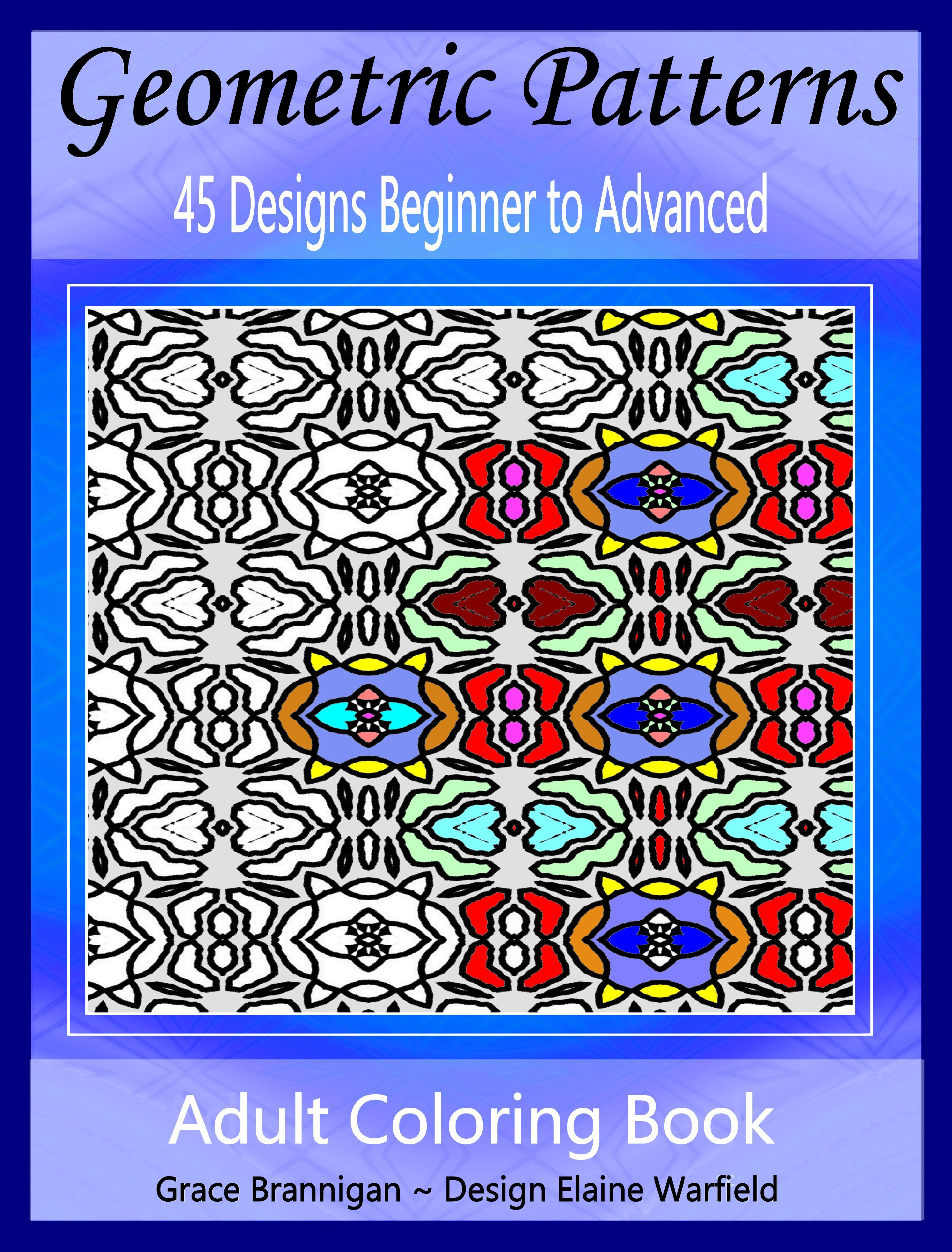 Geometric Patterns Coloring Book 45 Designs Beginner to Advanced by