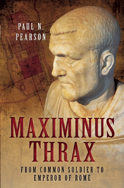 Maximinus Thrax: From Common Soldier to Emperor of Rome