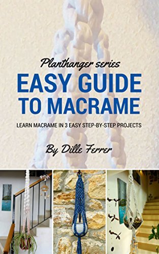 Beginners Guide To Macrame: How to Learn Macrame in 3 Step by Step ...