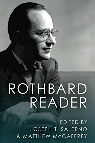 The Rothbard Reader by Murray N. Rothbard | Goodreads
