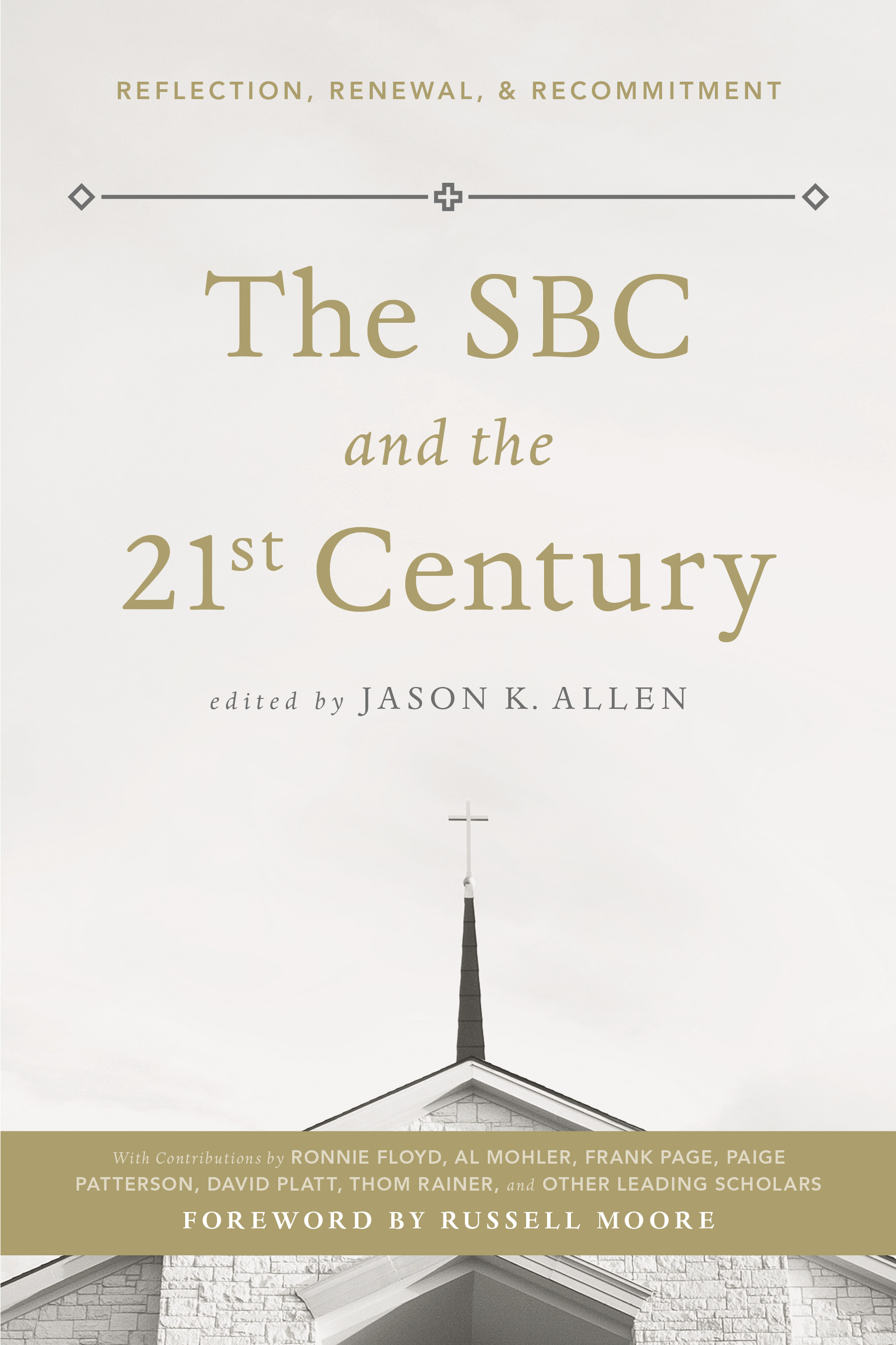 The SBC and the 21st Century: Reflection, Renewal, & Recommitment