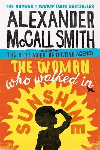 The Woman Who Walked in Sunshine (No. 1 Ladies' Detective Agency, #16)
