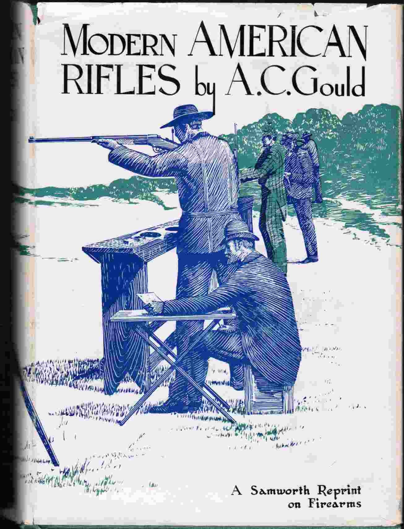Modern American Rifles by A.C. Gould | Goodreads
