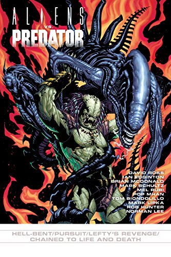 Aliens vs. Predator #8: Hell-bent/Pursuit/Lefty's Revenge/Chained to ...