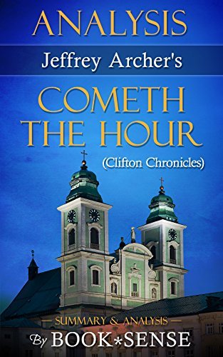 Analysis [Cometh the Hour: A Novel (Clifton Chronicles) by Jeffrey Archer]