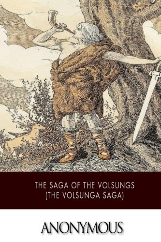 Volusunga The Saga of the Volsungs (The Volsunga Saga) by Anonymous | Goodreads