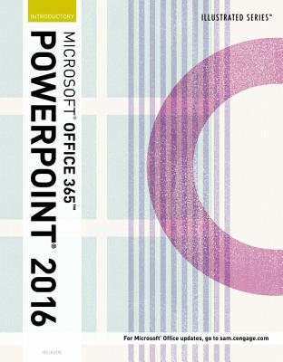 Illustrated Microsoft Office 365 & PowerPoint 2016: Introductory by ...
