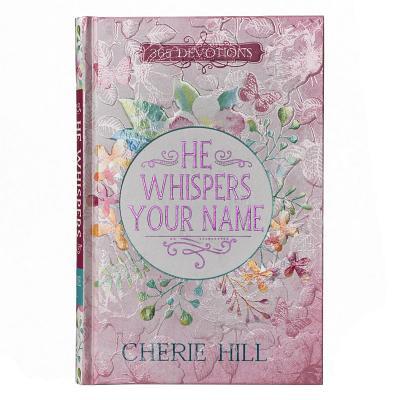 He Whispers Your Name: 365 Devotions