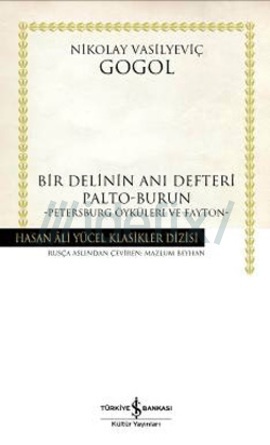 Bir Delinin Anı Defteri - Palto - Burun - Petersburg Öyküleri ve Fayton