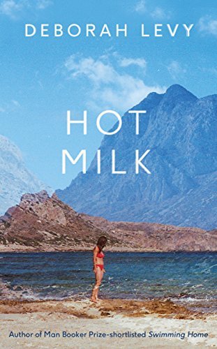 Hot Milk: Now a major motion picture starring Emma Mackey and Fiona Shaw