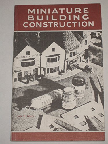 Miniature building construction: An architectural guide for modellers ...