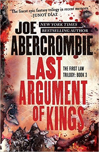 Last Argument of Kings (The First Law, #3)