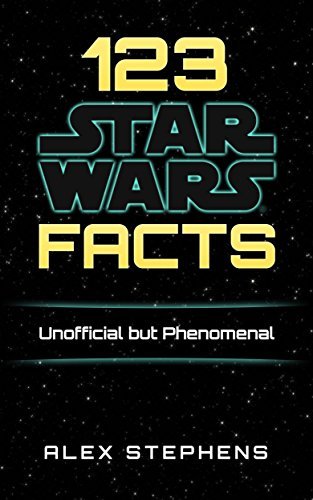123 Star Wars Facts: Unofficial but Phenomenal