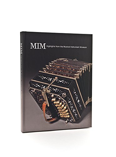 MIM Highlights from the Musical Instrument Museum [2012] by Karen ...