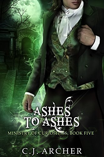 Ashes To Ashes (Ministry of Curiosities, #5)