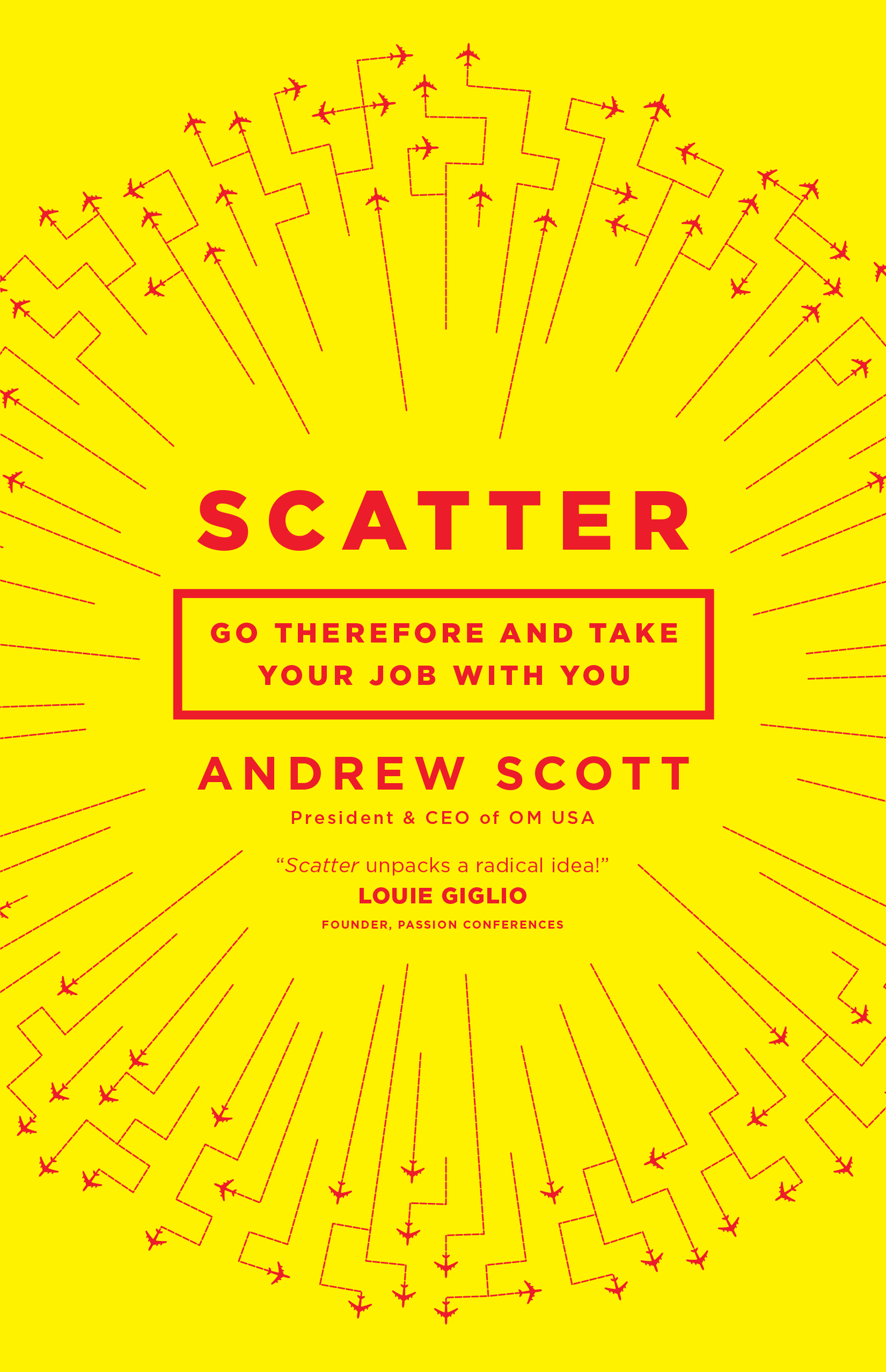 Scatter: Go Therefore and Take Your Job With You