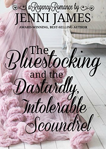 The Bluestocking and the Dastardly, Intolerable Scoundrel book cover