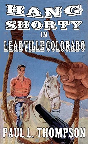 Hang Shorty in Leadville Colorado book cover