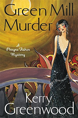 The Green Mill Murder (Phryne Fisher, #5)